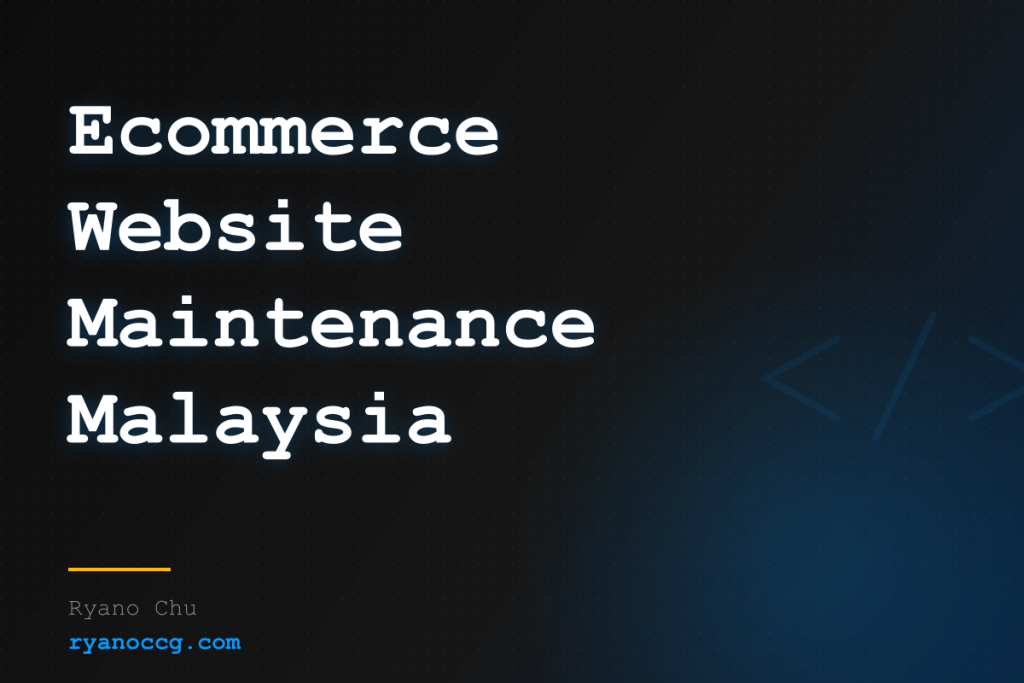 Ecommerce Website Maintenance Malaysia: 2026 Checklist + Real Costs