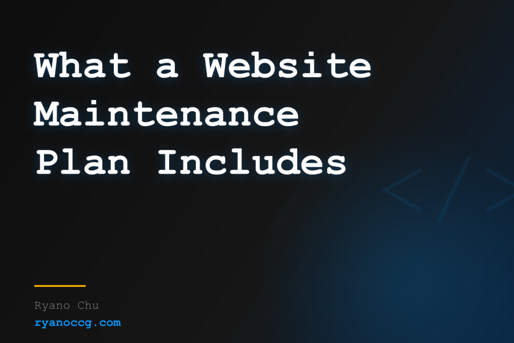 What a Website Maintenance Plan Should Actually Include
