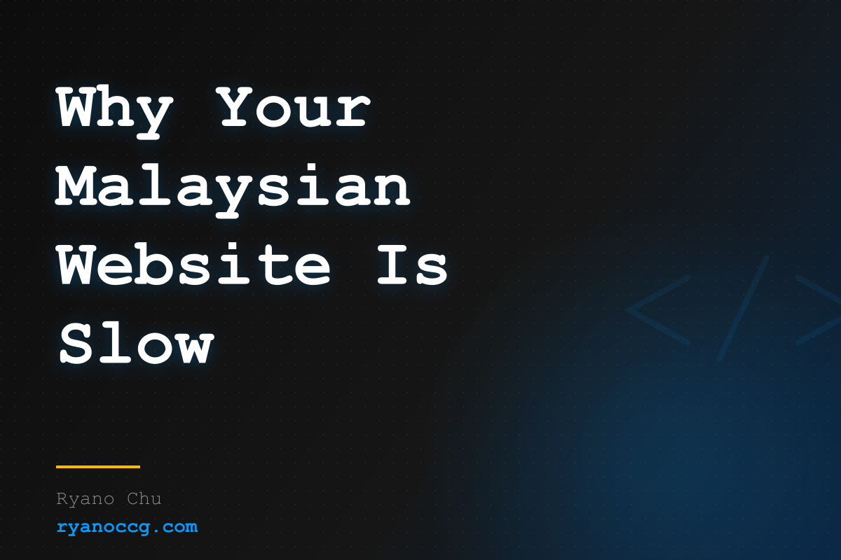 Why Your Malaysian Website Is Slow and How to Fix It in 2026