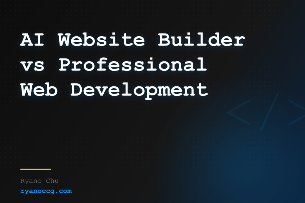AI Website Builder vs Professional Web Development: Where It Pays Off and Where It Bites