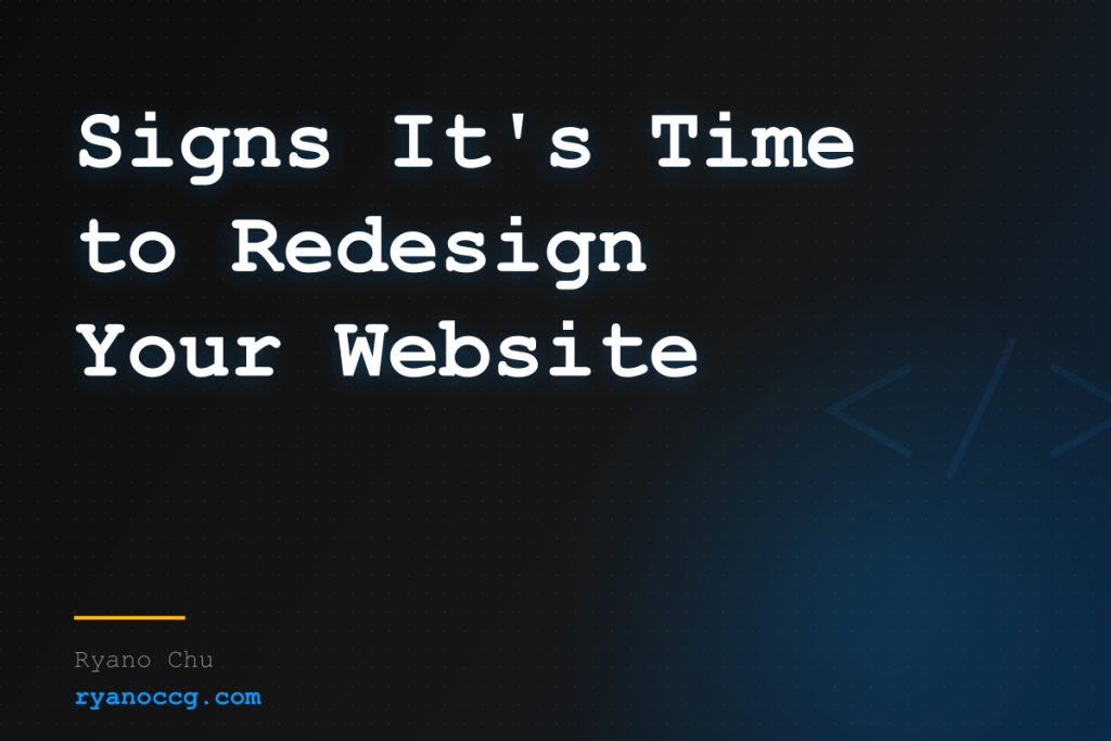 Signs It’s Time to Redesign Your Website