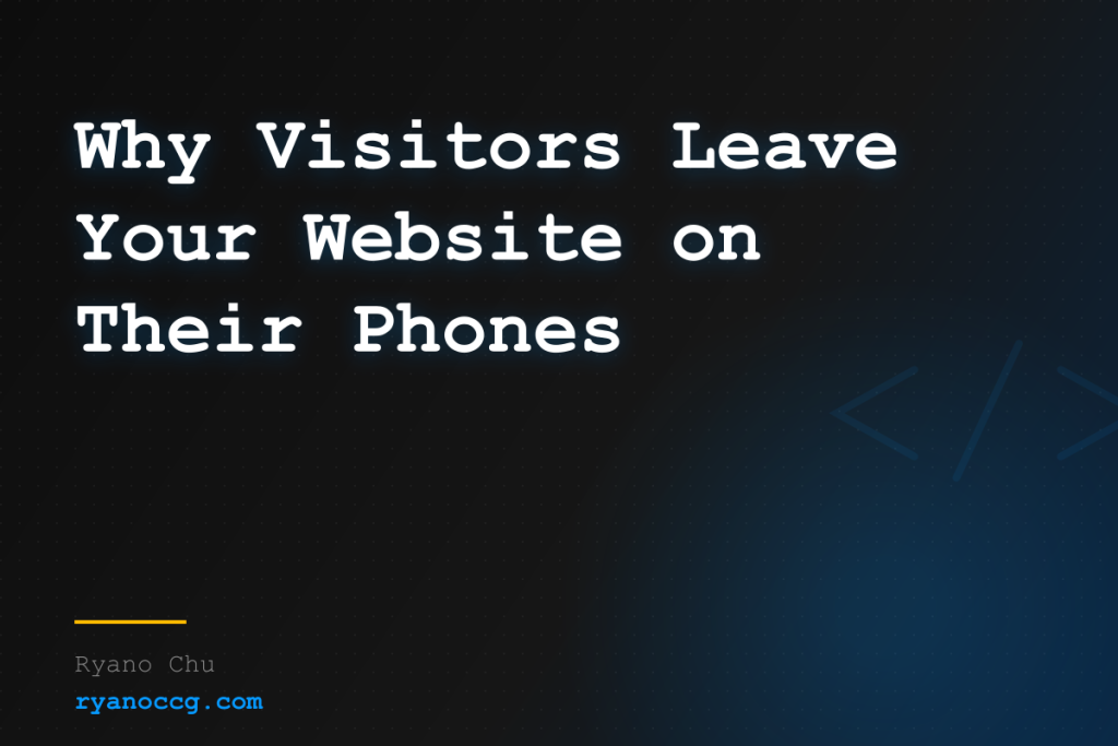 Why Visitors Leave Your Website on Their Phones